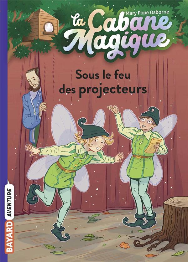 LA CABANE MAGIQUE, TOME 20 - SOUS LE FEU DES PROJECTEURS