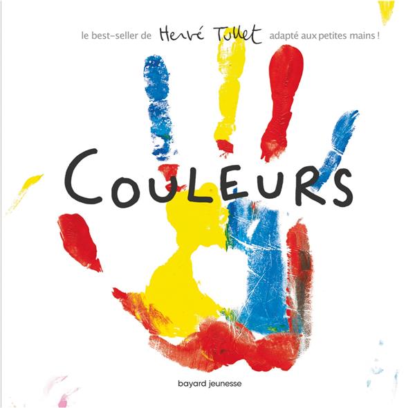 COULEURS (PETIT FORMAT) - LE BEST-SELLER DE HERVE TULLET ADAPTE AUX PETITES MAINS !