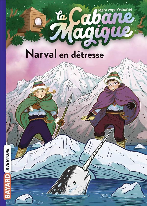 LA CABANE MAGIQUE, TOME 54 - NARVAL EN DETRESSE