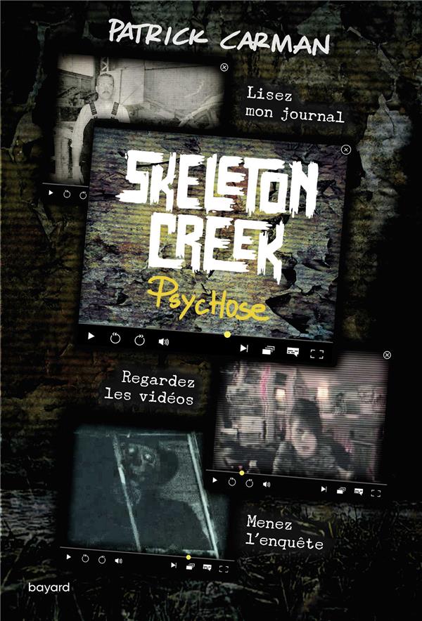 SKELETON CREEK, TOME 01 - PSYCHOSE