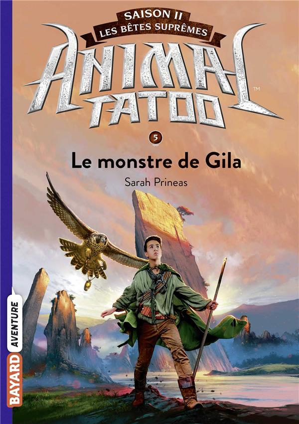 ANIMAL TATOO SAISON 2 - LES BETES SUPREMES, TOME 05 - LE MONSTRE DE GILA