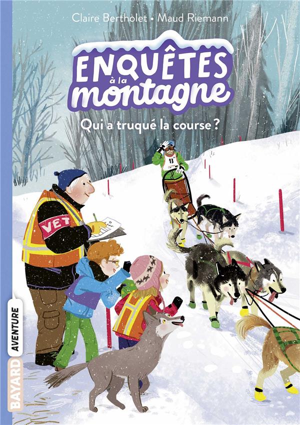 ENQUETES A LA MONTAGNE, TOME 05 - QUI A TRUQUE LA COURSE ?