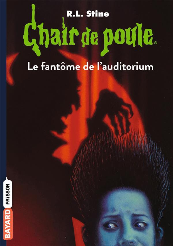 CHAIR DE POULE , TOME 12 - LE FANTOME DE L'AUDITORIUM