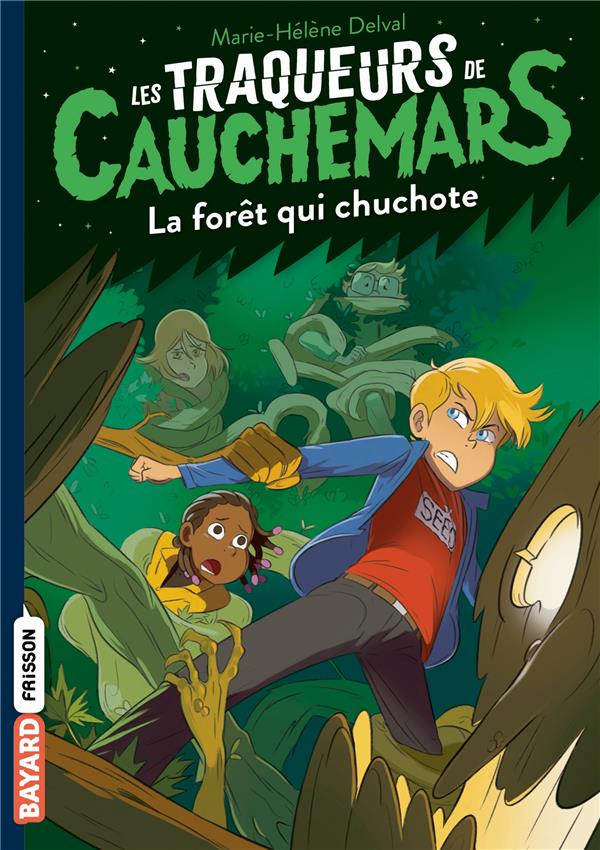 LES TRAQUEURS DE CAUCHEMARS, TOME 01 - LA FORET QUI CHUCHOTE