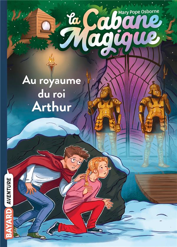 LA CABANE MAGIQUE, TOME 24 - AU ROYAUME DU ROI ARTHUR