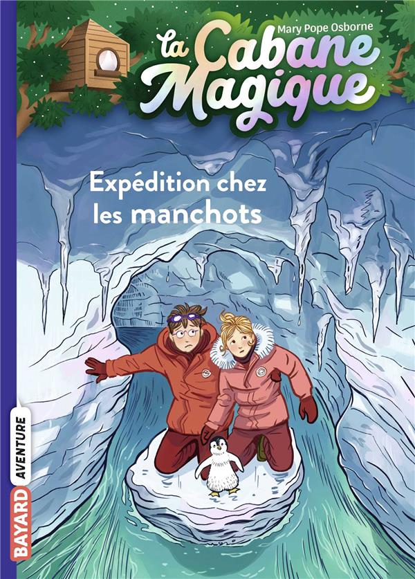 LA CABANE MAGIQUE, TOME 35 - EXPEDITION CHEZ LES MANCHOTS