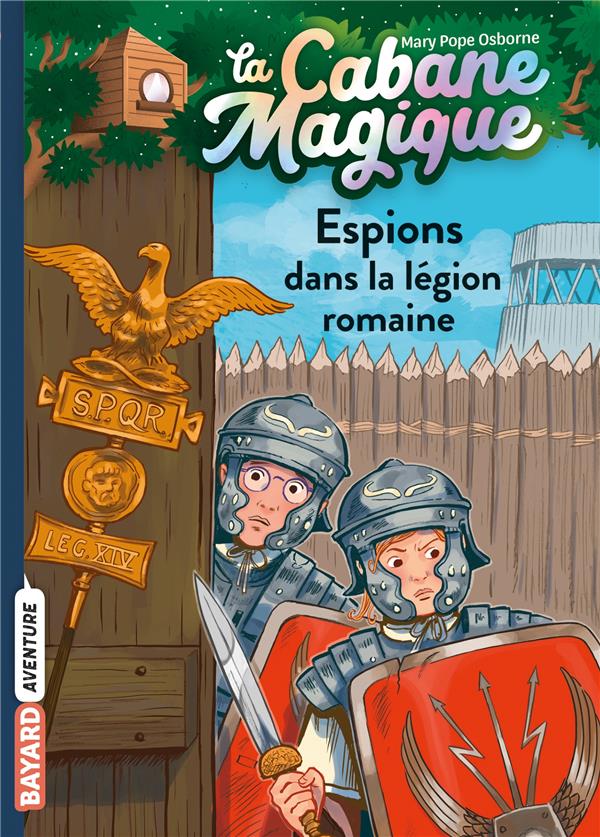 LA CABANE MAGIQUE, TOME 53 - ESPIONS DANS LA LEGION ROMAINE