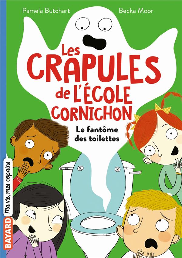 LES CRAPULES DE L'ECOLE CORNICHON, TOME 01 - LE FANTOME DES TOILETTES