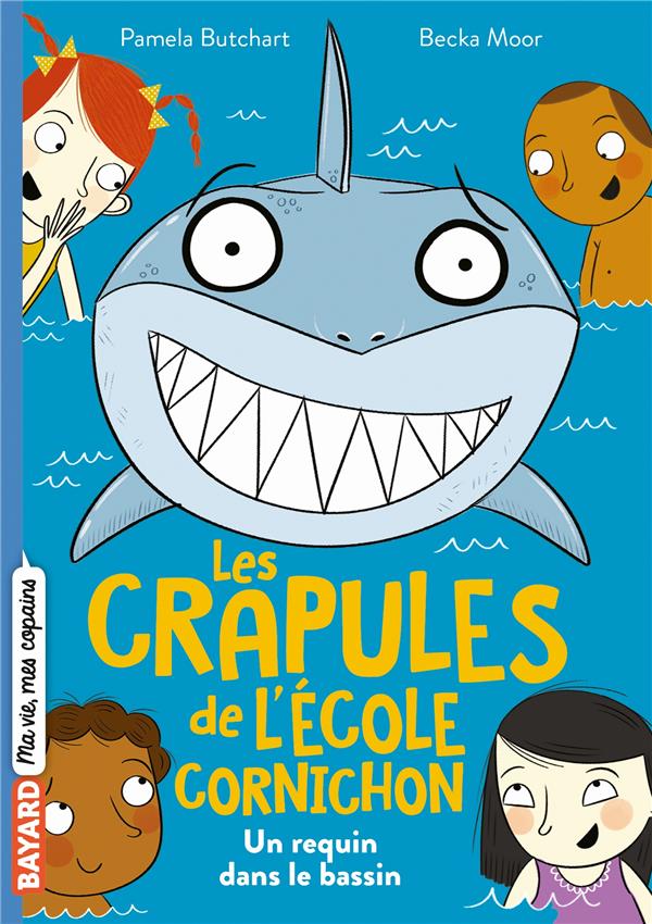 LES CRAPULES DE L'ECOLE CORNICHON, TOME 02 - UN REQUIN DANS LE BASSIN