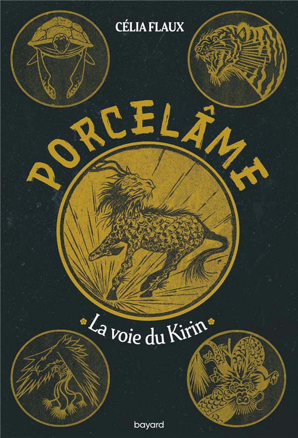 PORCELAME, TOME 01 - PORCELAME T1 - LA VOIE DU KIRIN