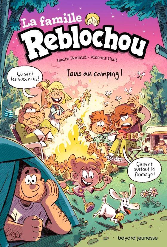 LA FAMILLE REBLOCHOU, TOME 03 - TOUS AU CAMPING !