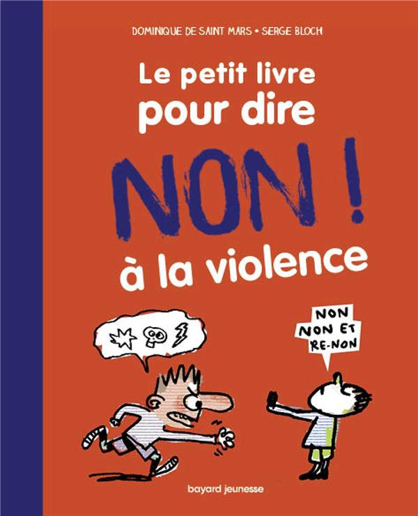 LE PETIT LIVRE POUR DIRE NON A LA VIOLENCE - NOUVELLE EDITION