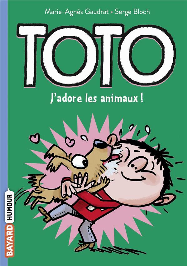 TOTO, TOME 01 - TOTO, J'ADORE LES ANIMAUX