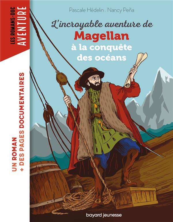 L'INCROYABLE AVENTURE DE MAGELLAN, A LA CONQUETE DES OCEANS