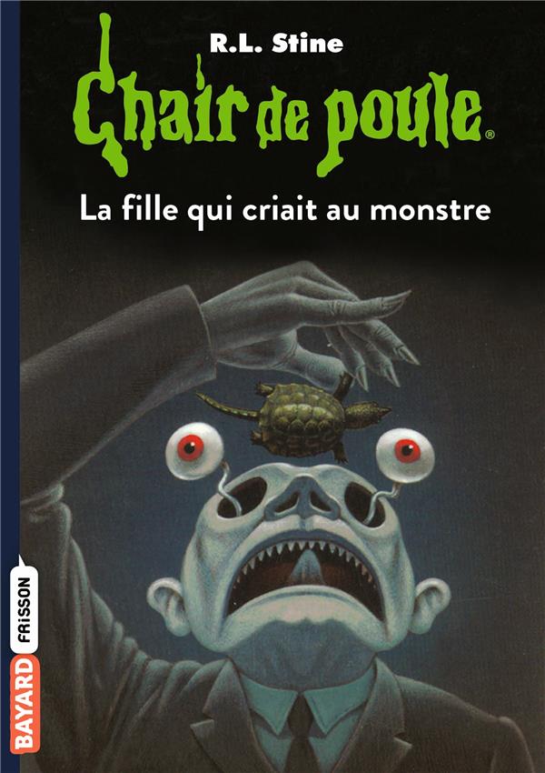 CHAIR DE POULE , TOME 26 - LA FILLE QUI CRIAIT AU MONSTRE