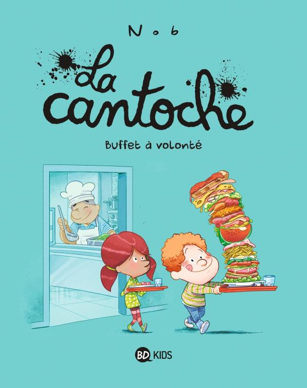 LA CANTOCHE, TOME 07 - BUFFET A VOLONTE