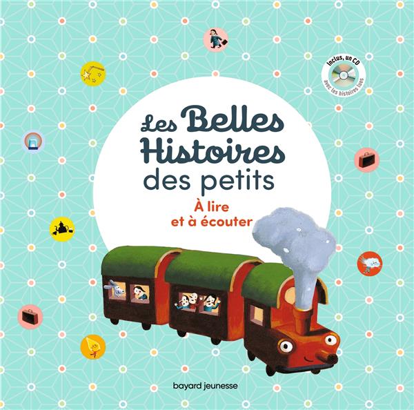 LES BELLES HISTOIRES DES PETITS A LIRE ET A ECOUTER - RECUEIL