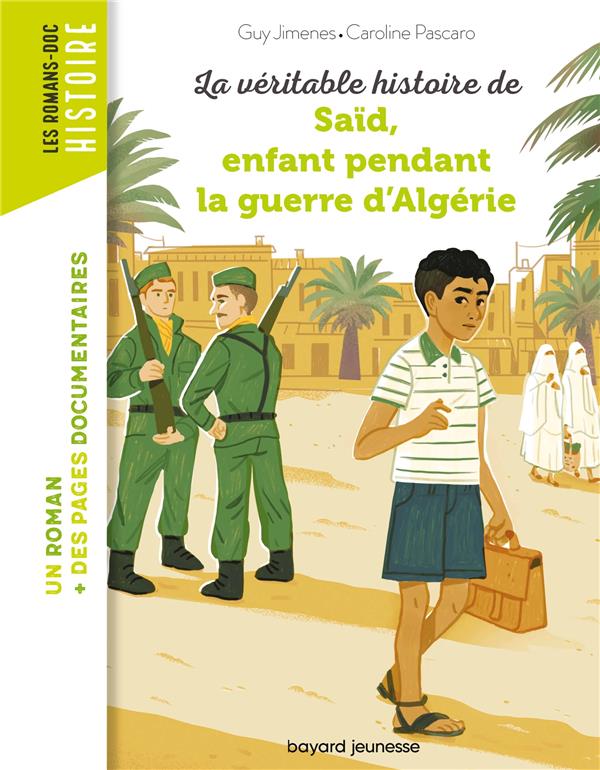 LA VERITABLE HISTOIRE DE SAID, ENFANT PENDANT LA GUERRE D'ALGERIE