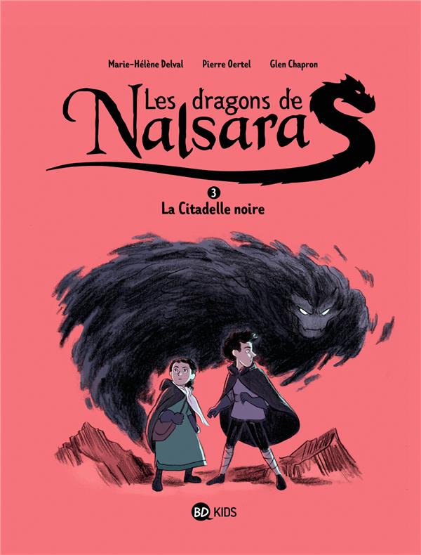 LES DRAGONS DE NALSARA, TOME 03 - LA CITADELLE NOIRE DRAGONS DE NALSARA 3 NE