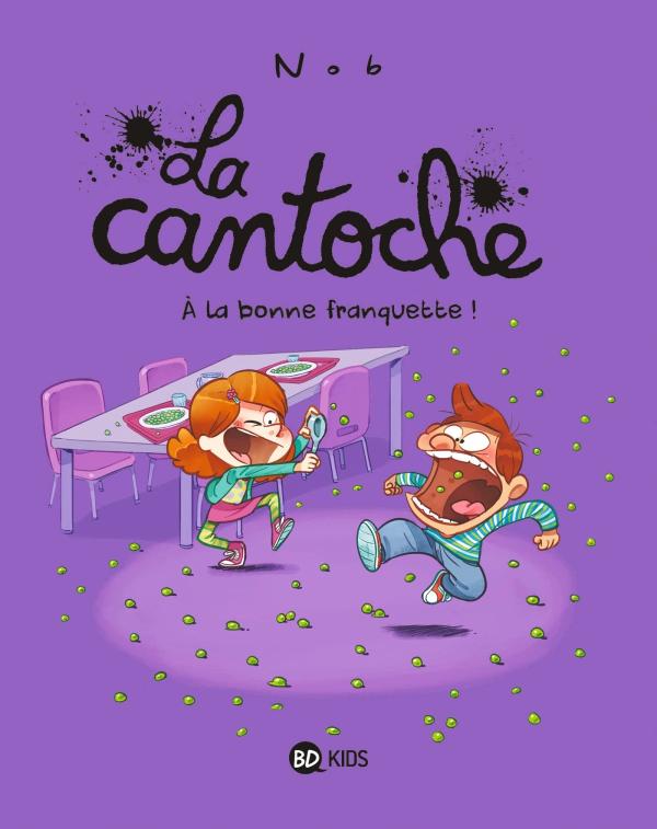 LA CANTOCHE, TOME 08 - A LA BONNE FRANQUETTE !