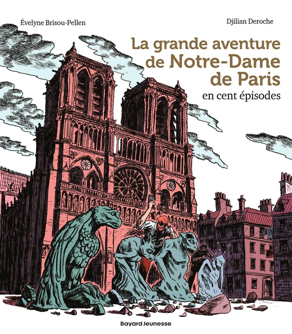 LA GRANDE AVENTURE DE NOTRE-DAME DE PARIS EN CENT EPISODES