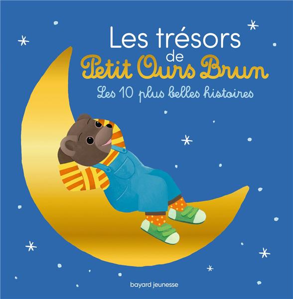 LES TRESORS DE PETIT OURS BRUN - LES 10 PLUS BELLES HISTOIRES