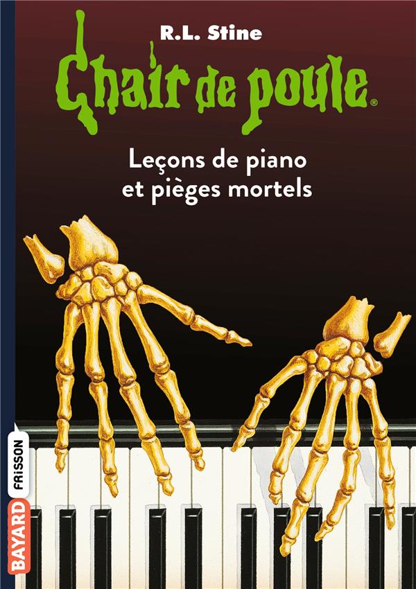 CHAIR DE POULE , TOME 19 - LES LECONS DE PIANO ET PIEGES MORTELS