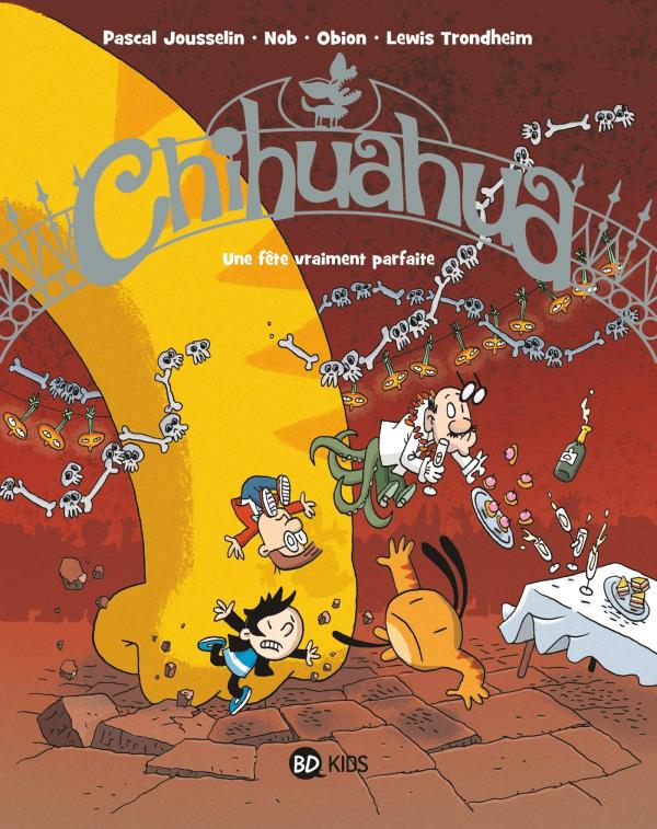 CHIHUAHUA, TOME 03 - UNE FETE VRAIMENT PARFAITE