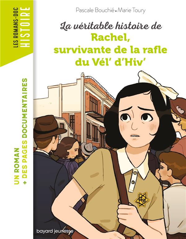 LA VERITABLE HISTOIRE DE RACHEL, SURVIVANTE DE LA RAFLE DU VEL' D'HIV'