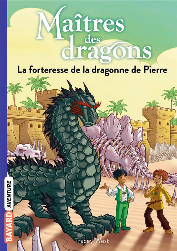 MAITRES DES DRAGONS, TOME 17 - LA FORTERESSE DE LA DRAGONNE DE PIERRE