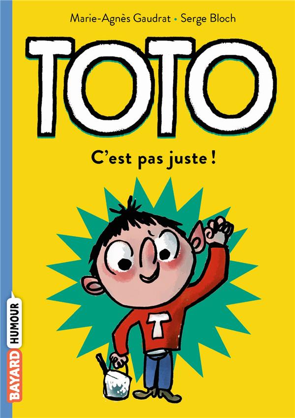 TOTO, TOME 05 - C'EST PAS JUSTE !