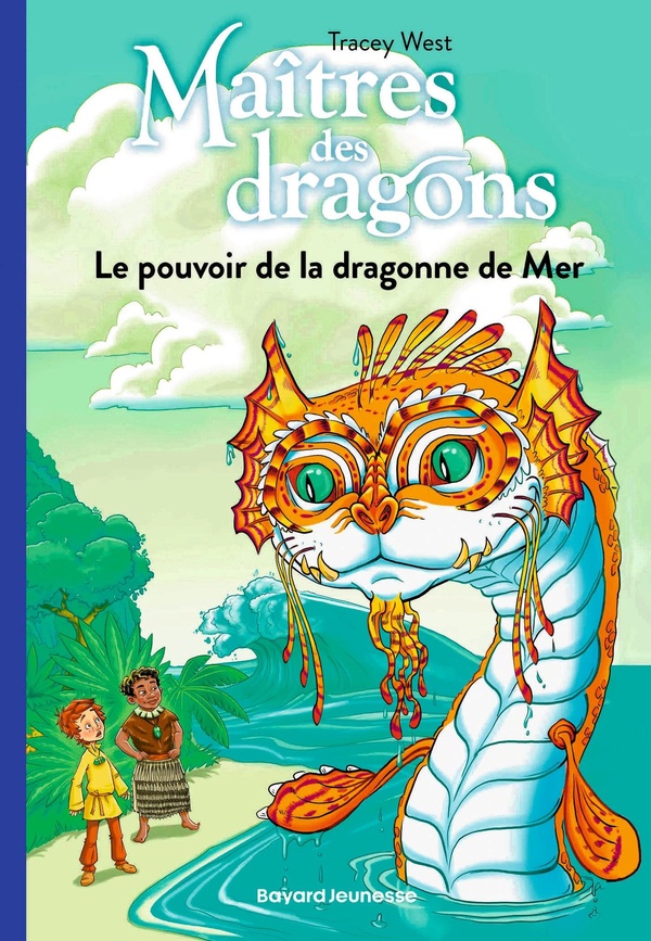 MAITRES DES DRAGONS, TOME 19 - LE POUVOIR DE LA DRAGONNE DE MER