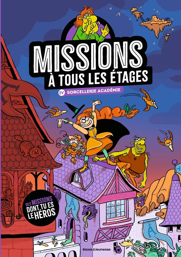 MISSIONS A TOUS LES ETAGES, TOME 04 - SORCELLERIE ACADEMIE