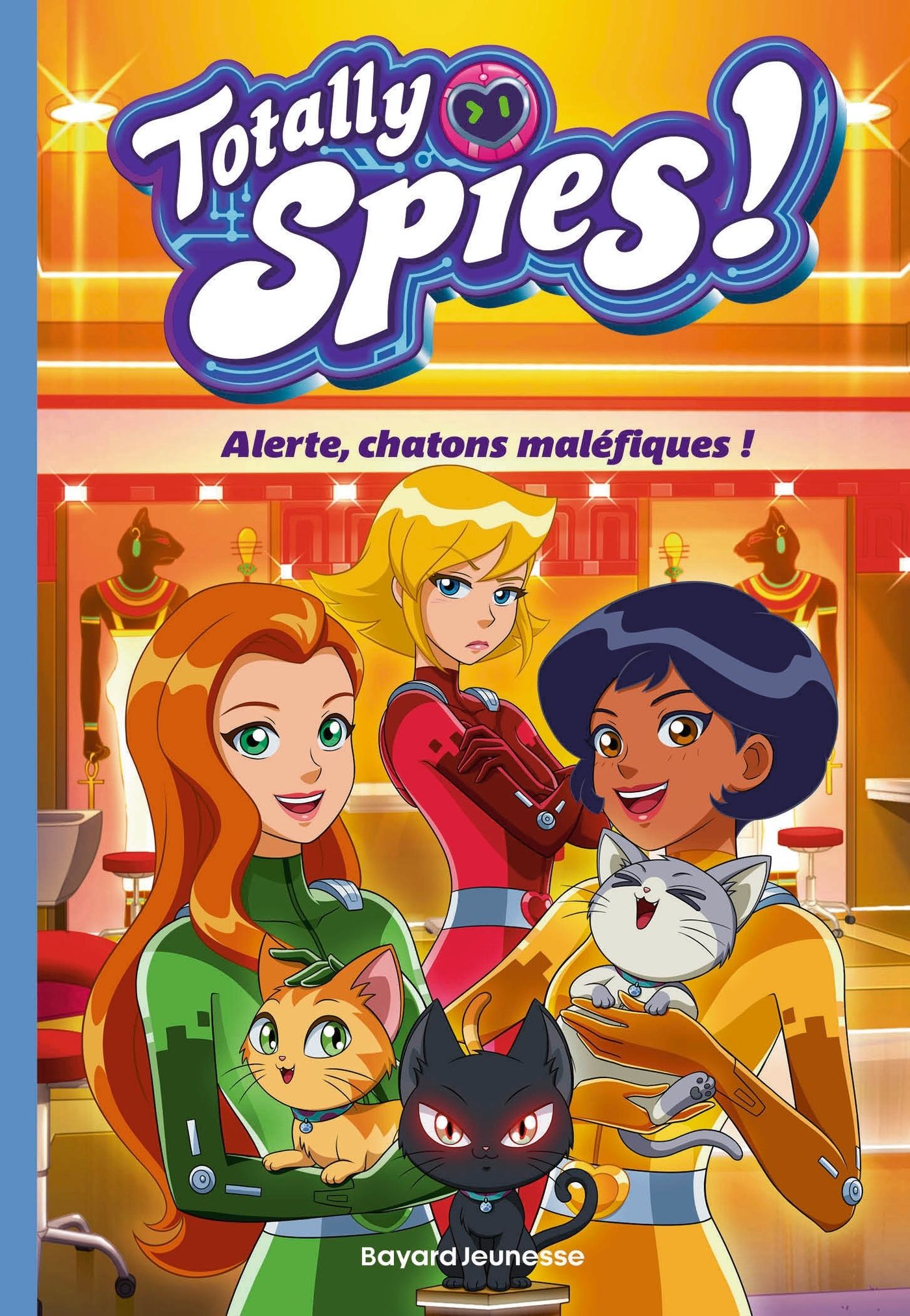 TOTALLY SPIES, TOME 06 - ALERTE, CHATONS MALEFIQUES !
