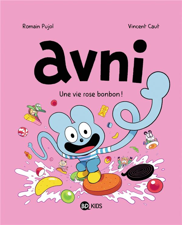 AVNI, TOME 06 - LA VIE ROSE BONBON