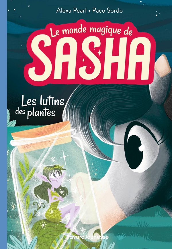 LE MONDE MAGIQUE DE SASHA, TOME 05 - LES LUTINS DES PLANTES