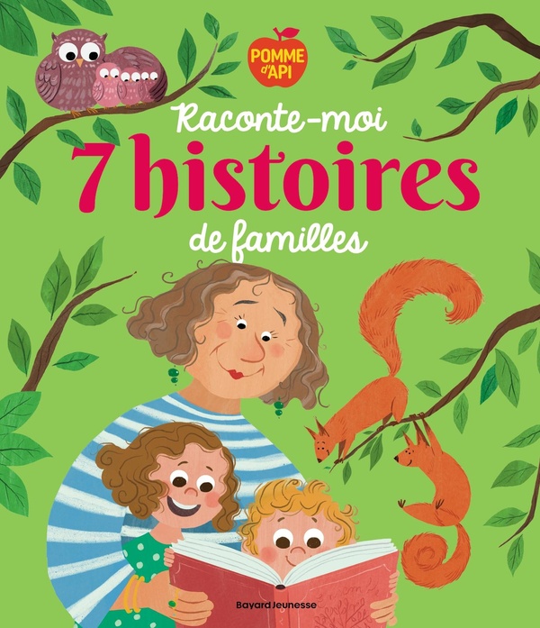 POMME D'API, RACONTE-MOI 7 HISTOIRES DE FAMILLES