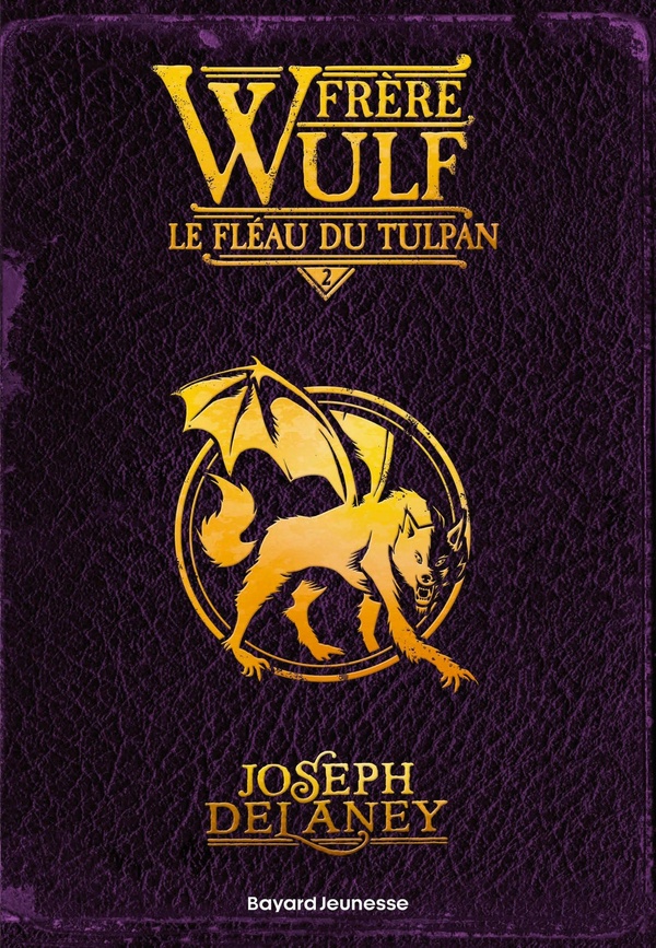 FRERE WULF, TOME 02 - LE FLEAU DU TULPAN