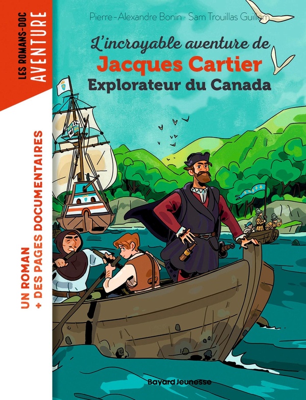 L'INCROYABLE AVENTURE DE JACQUES CARTIER, EXPLORATEUR DU CANADA