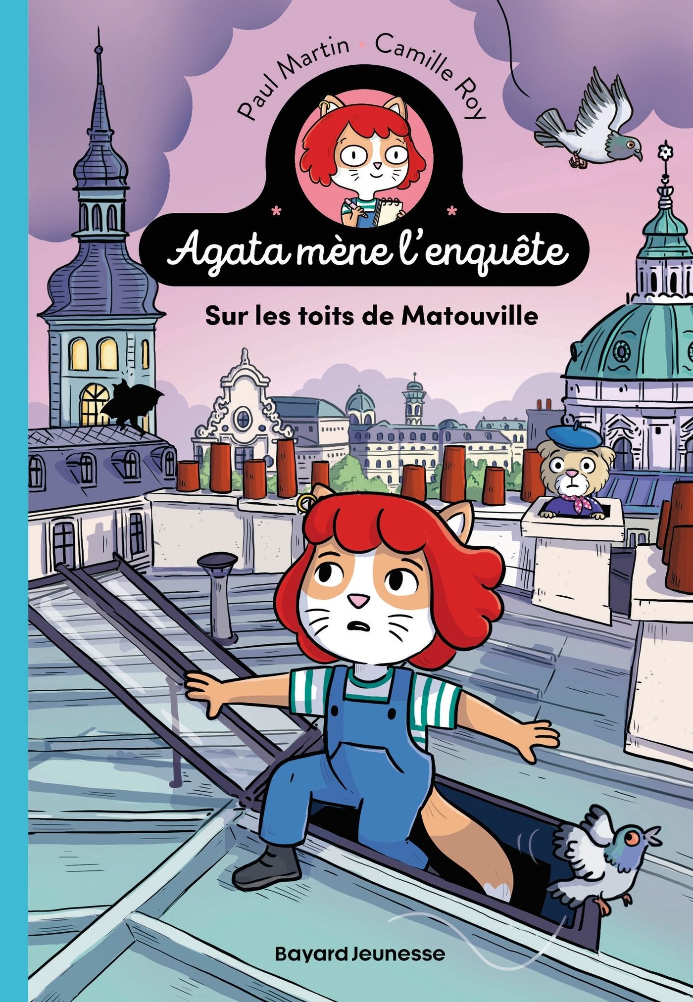 AGATA MENE L'ENQUETE, TOME 01 - SUR LES TOITS DE MATOUVILLE - SUR LES TOITS DE MATOUVILLE
