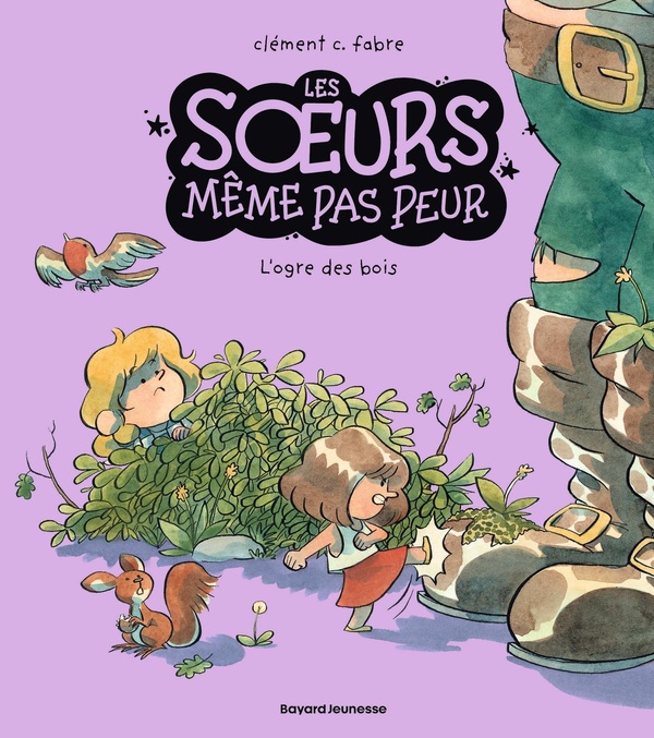 LES S URS MEME PAS PEUR - LES SOEURS MEME PAS PEUR, TOME 02 - L'OGRE DES BOIS