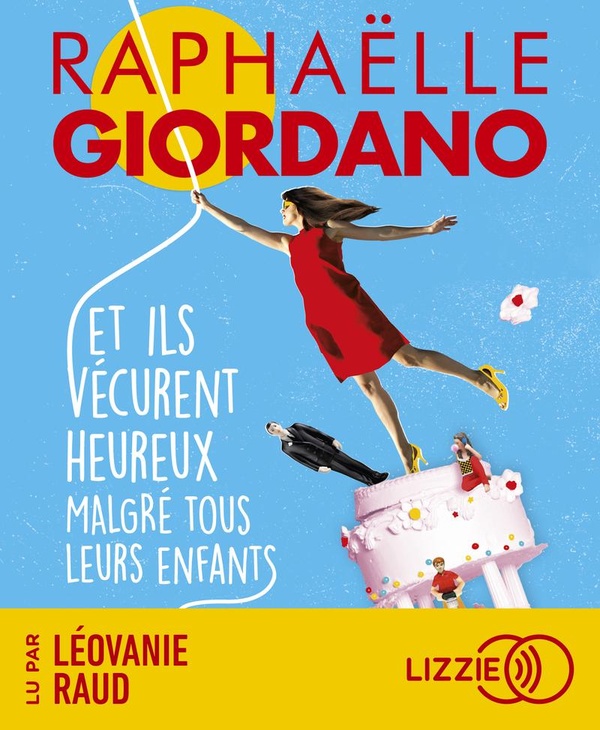 ET ILS VECURENT HEUREUX MALGRE TOUS LEURS ENFANTS