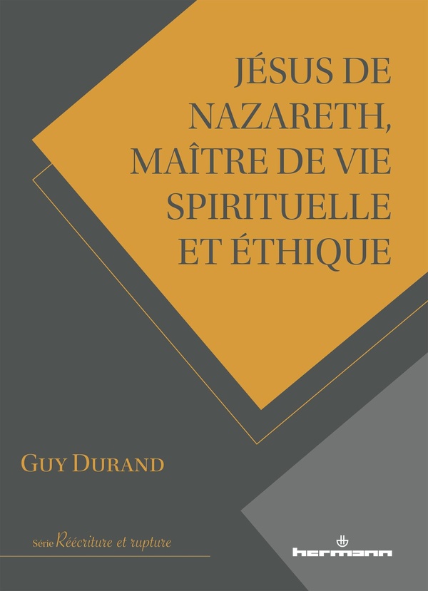 JESUS DE NAZARETH, MAITRE DE VIE SPIRITUELLE ET ETHIQUE