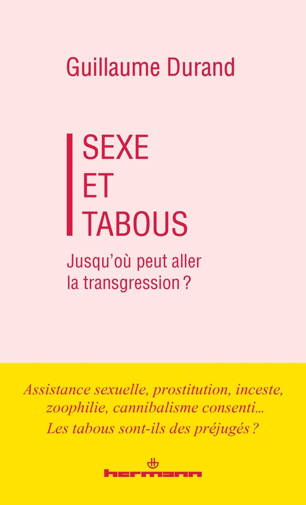 SEXE ET TABOUS - JUSQU'OU PEUT ALLER LA TRANSGRESSION ?