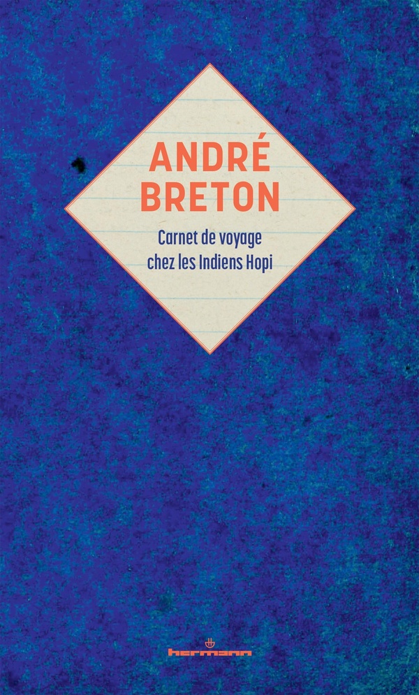 ANDRE BRETON : CARNET DE VOYAGE CHEZ LES INDIENS HOPI