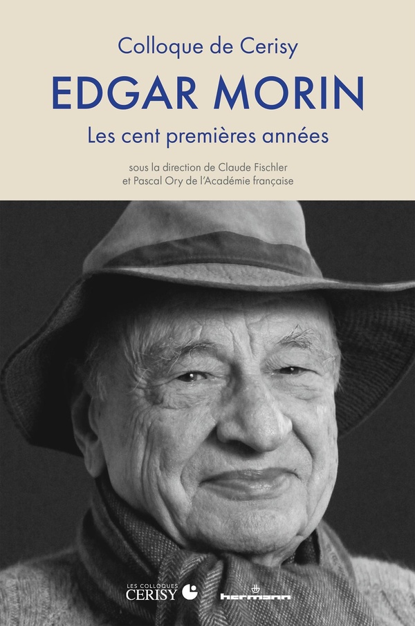 EDGAR MORIN - LES CENT PREMIERES ANNEES, NOUVELLE EDITION