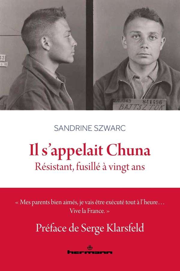 IL S'APPELAIT CHUNA - RESISTANT, FUSILLE A VINGT ANS