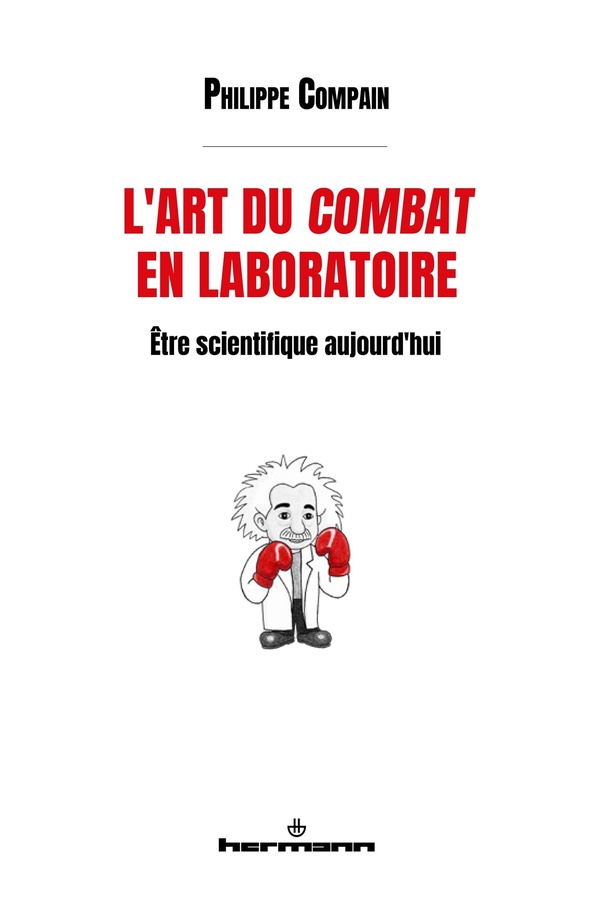 L'ART DU COMBAT EN LABORATOIRE - ETRE SCIENTIFIQUE AUJOURD'HUI