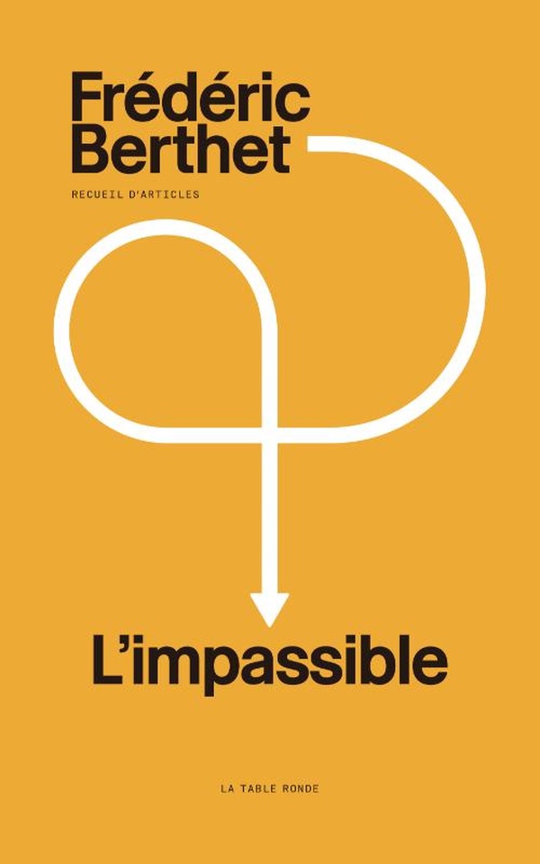 L'IMPASSIBLE - RECUEIL D'ARTICLES