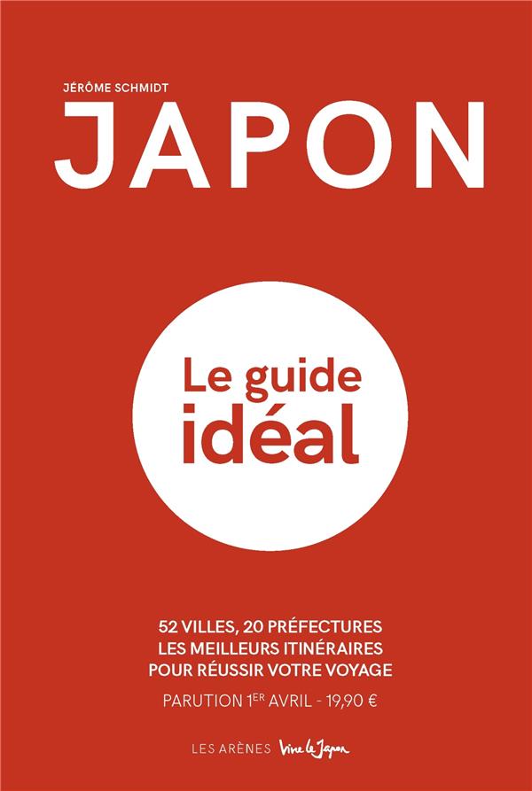 JAPON - LE GUIDE IDEAL